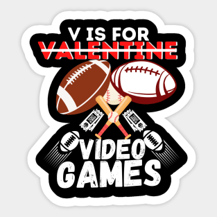 V is for valentine video games Sticker